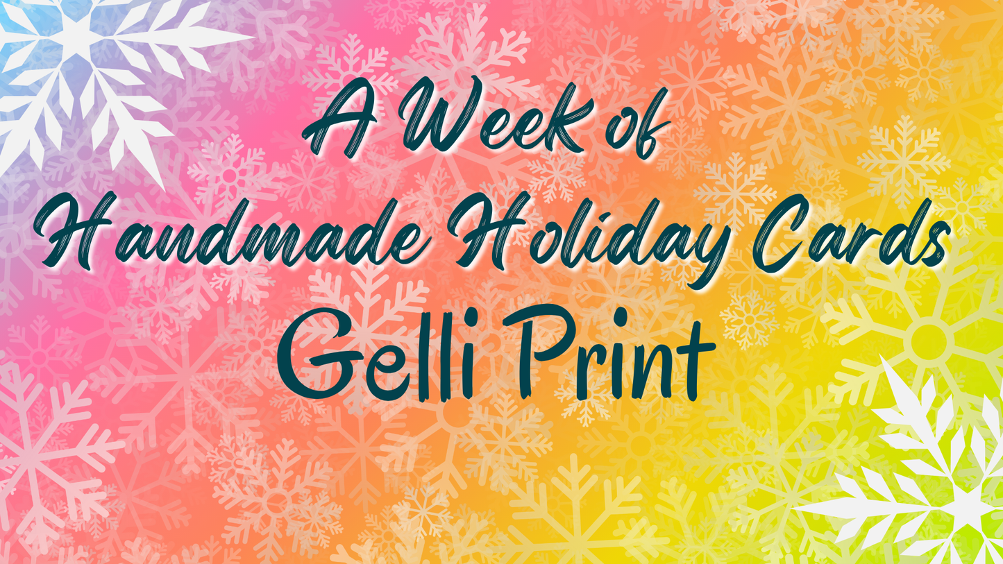 Week of Handmade Holiday Cards - Gelli Print