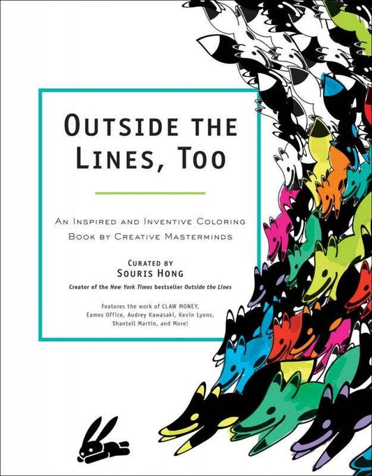 Outside The Lines, Too: Inspired & Inventive Coloring Book