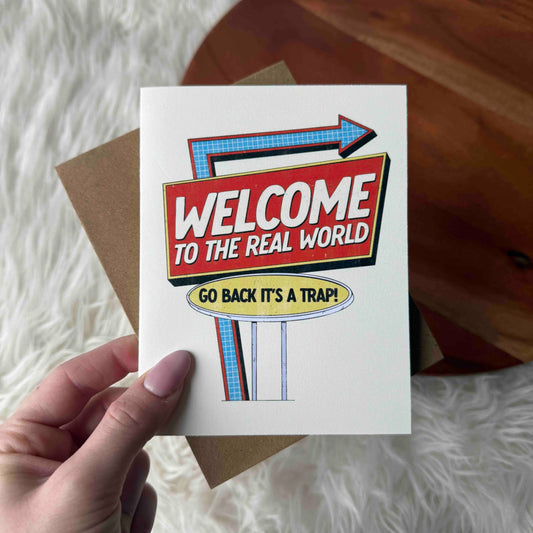 "Welcome To The Real World" Graduation Card