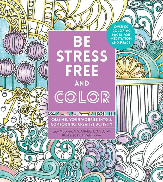 Be Stress-Free and Color: Channel Your Worries