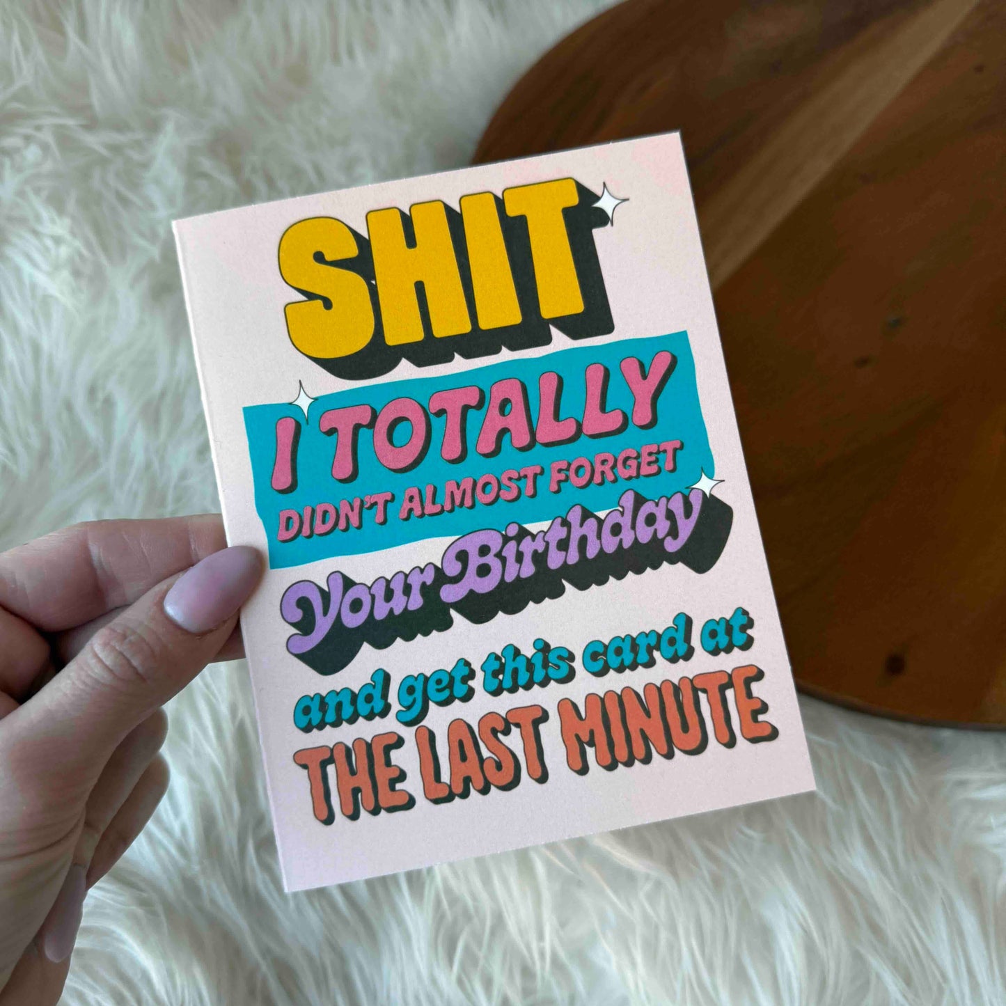"Shit, I didn't almost forget your birthday" Birthday Card