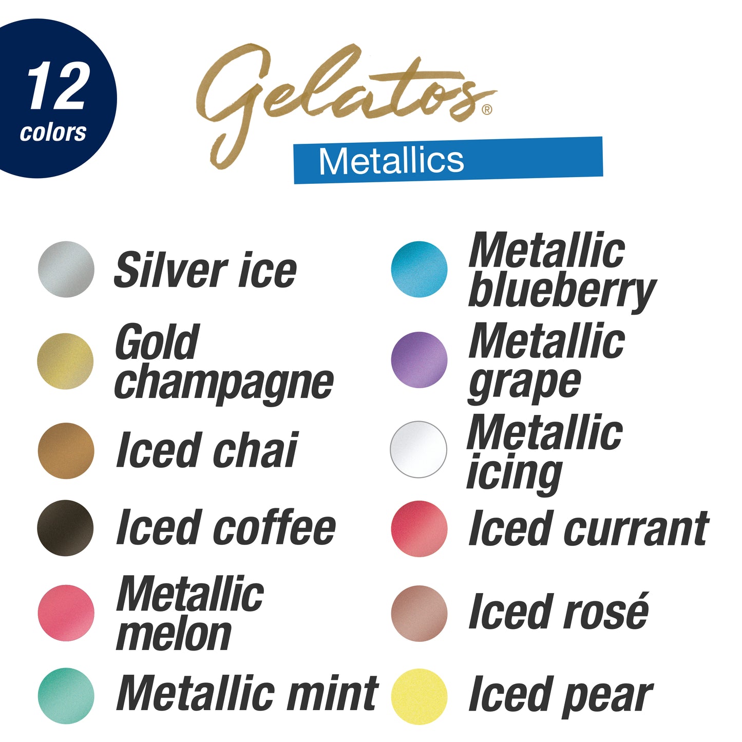 Gelatos - Metallics 15 pc