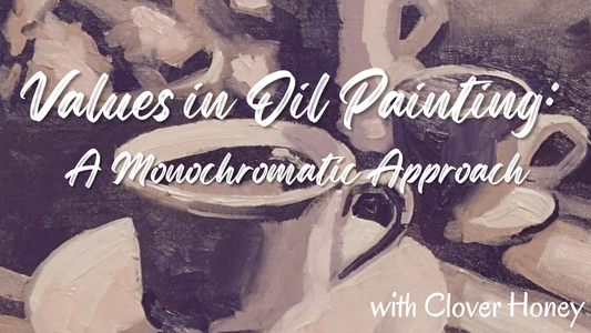 Values in Oil Painting: A Monochromatic Approach