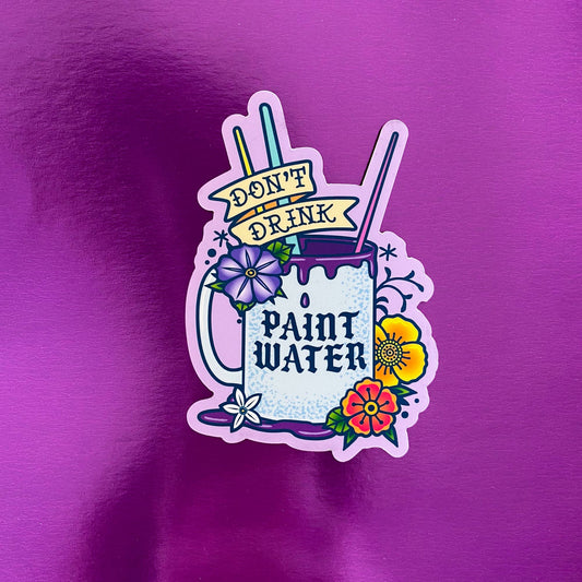 Don't Drink the Paint Water Magnet | Artist Accessory