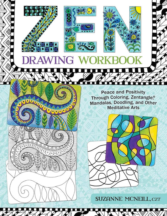 Zen Drawing Workbook -Peace and Positivity through Zentangle