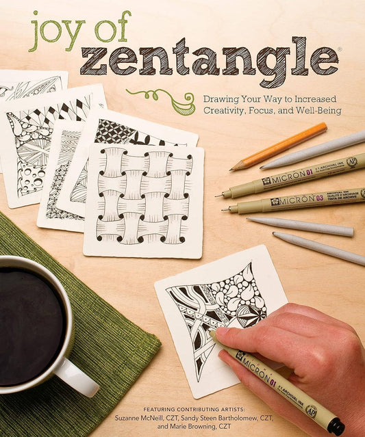 Joy of Zentangle - Drawing Your Way to Increased Creativity