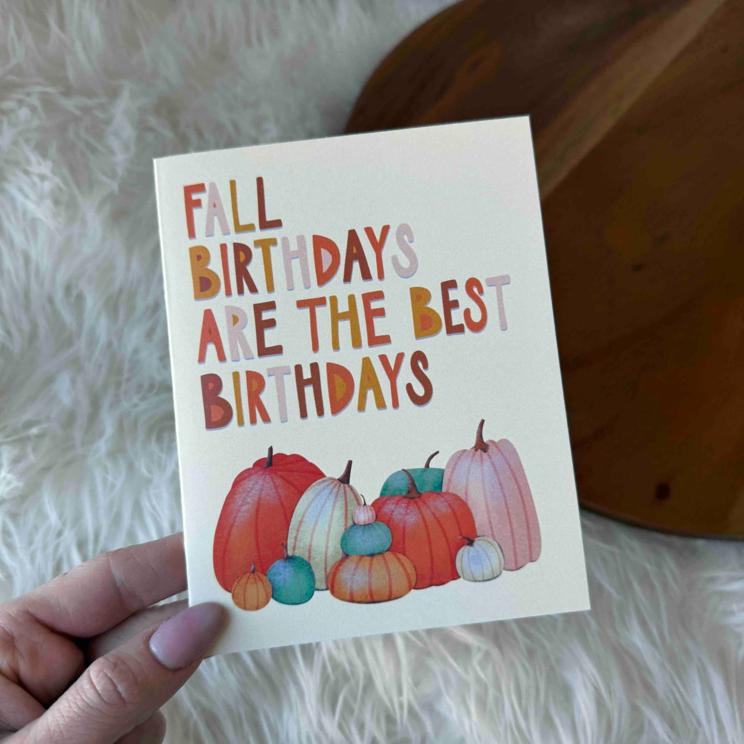 "Fall Birthdays Are The Best Birthdays" Card